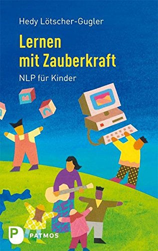 Download Lernen mit Zauberkraft - NLP für Kinder Download Lernen mit Zauberkraft - NLP für Kinder