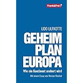 Geheimplan Europa: Wie ein Kontinent erobert wird