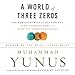 A World of Three Zeros: The New Economics of Zero Poverty, Zero Unemployment, and Zero Net Carbon Emissions by 