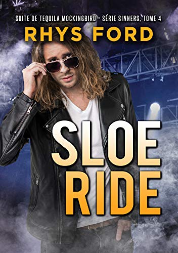 Sloe Ride (Français) (Sinners (Français) t. 4) gratuit Sloe Ride (Français) (Sinners (Français) t. 4) gratuit