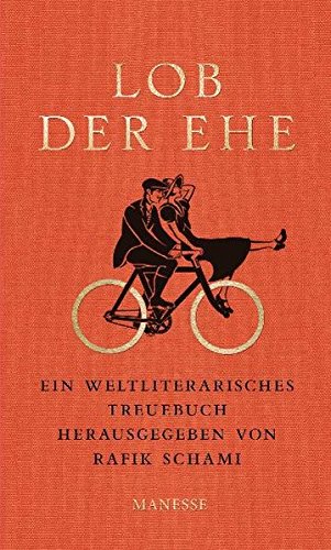Download Lob der Ehe: Ein weltliterarisches Treuebuch Download Lob der Ehe: Ein weltliterarisches Treuebuch