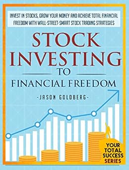 Stock Investing To Financial Freedom Invest In Stocks