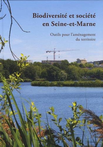 couverture de : Biodiversit&eacute; et soci&eacute;t&eacute; en Seine-et-Marne