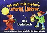 Image de Ich geh mit meiner Laterne, Laterne - Das Liederbuch - Meine schönsten Laternenlieder für Sankt Ma