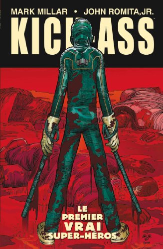 Kick-Ass Tome 01 : Le premier vrai super-héros