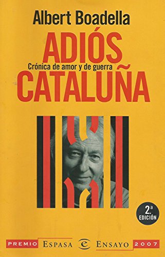Download ADIÓS CATALUÑA. CRÓNICA DE AMOR Y DE GUERRA Download ADIÓS CATALUÑA. CRÓNICA DE AMOR Y DE GUERRA