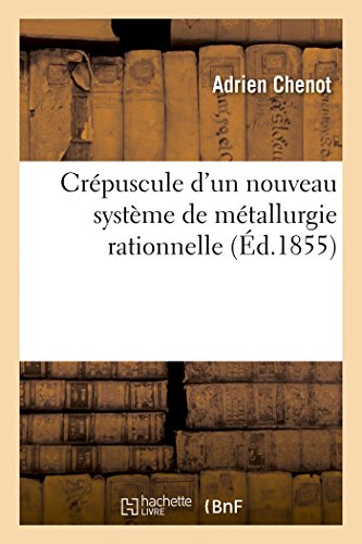 Pdf Crépuscule Dun Nouveau Système De Métallurgie - 
