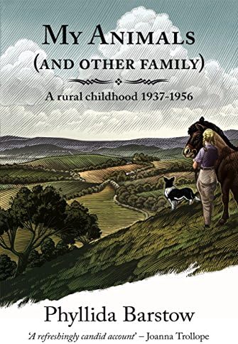 My Animals (and Other Family): A rural childhood 1937-1956