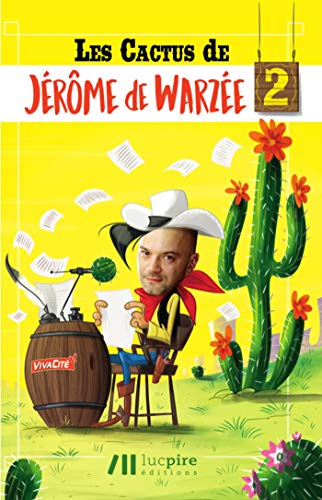 Download Les cactus de Jérôme de Warzée 2 (HUMOUR) Download Les cactus de Jérôme de Warzée 2 (HUMOUR)