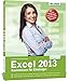Excel 2013 - Basiswissen. Für Excel-Einsteiger ohne Vorkenntnisse. Leicht verständlich - komplett in Farbe! by