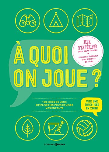 couverture de : A quoi on joue ? Jeux d'ext&eacute;rieur