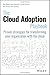 Produktbild The Cloud Adoption Playbook: Proven Strategies for Transforming Your Organization with the Cloud
