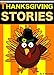 Thanksgiving Stories: Short Stories for Kids (Thanksgiving Jokes and FREE Extras Included) (HUGE Thanksgiving Story Book Collection) (English Edition) by 