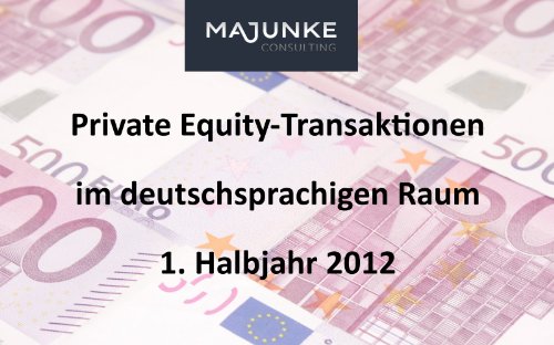 Private Equity-Transaktionen im deutschsprachigen Raum im 1. Halbjahr 2012
