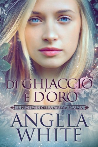 Di ghiaccio e d'oro: Volume 2