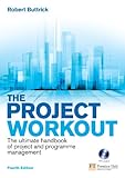 Image de The Project Workout: The ultimate handbook of project and programme ma