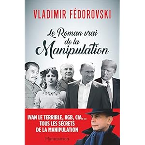 Le roman vrai de la manipulation
