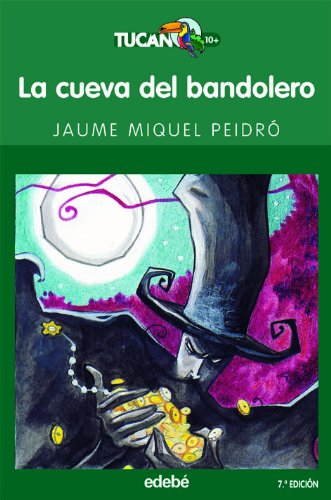 La cueva del bandolero: 4 (TUCÁN VERDE)