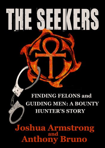 The Seekers: Finding Felons and Guiding Men: A Bounty Hunter's Story (English Edition) livre
