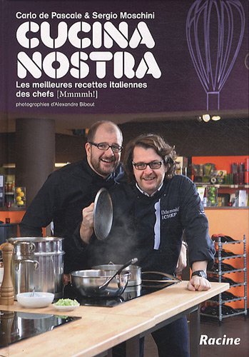 Download Cucina Nostra : Les meilleures recettes italiennes des chefs Download Cucina Nostra : Les meilleures recettes italiennes des chefs