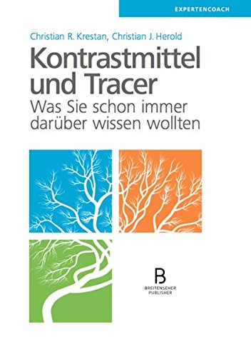 Preisvergleich Produktbild Kontrastmittel und Tracer: Was Sie schon immer darüber wissen wollten