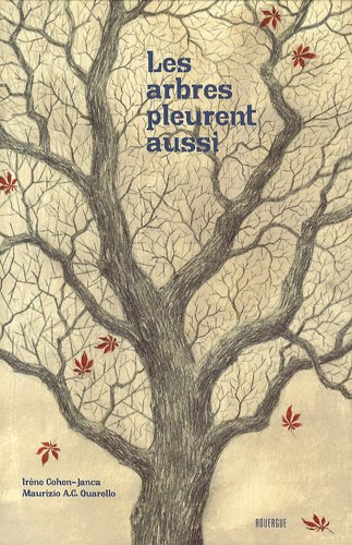 les arbres pleurent aussi