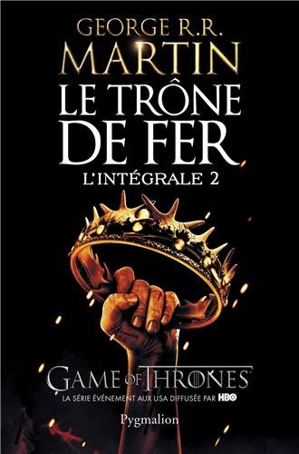 couverture de : Le tr&ocirc;ne de fer, l'int&eacute;grale 2 : La bataille des rois, L'...