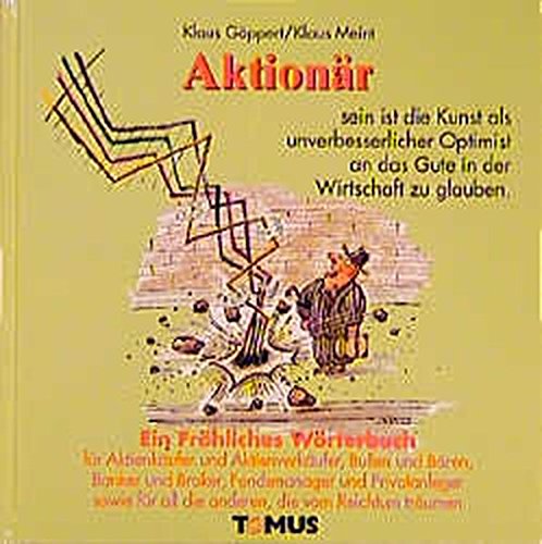 Download Aktionär: Ein Fröhliches Wörterbuch (Tomus - Die fröhlichen Wörterbücher) Download Aktionär: Ein Fröhliches Wörterbuch (Tomus - Die fröhlichen Wörterbücher)