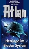 Image de Atlan 39: Hetzjagd im Blauen System (Blauband): Der Kristallprinz: Die Akonen (Atlan-Blauband)