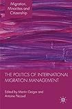 Image de The Politics of International Migration Management (Migration Minorities and Citizenship)