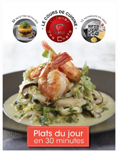 Plats du jour en 30 minutes: Le Cours de cuisine gratuit Plats du jour en 30 minutes: Le Cours de cuisine gratuit
