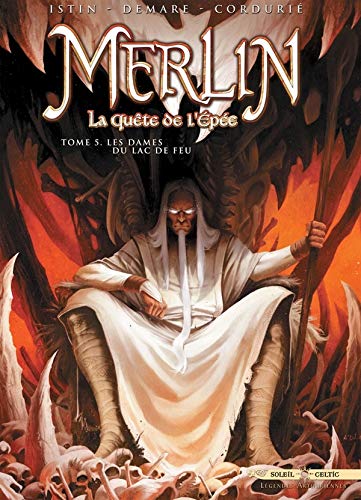 Télécharger MERLIN LA QUETE DE L EPEE T05 LES DAMES DU livre En ligne