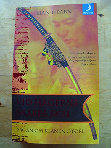 Preisvergleich Produktbild Vid hägerns skarpa skri (Sagan om klanen Otori, Band 4)