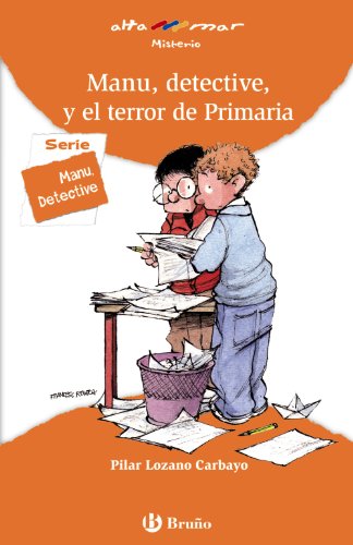 Manu, detective, y el terror de Primaria (CastellanoA Partir De 8 AñosAltamar)