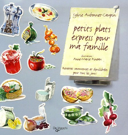 Download Petits plats express pour ma famille - Recettes savoureuses et équilibrées pour tout les jours Download Petits plats express pour ma famille - Recettes savoureuses et équilibrées pour tout les jours
