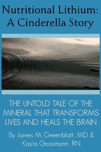 Nutritional Lithium: A Cinderella Story: The Untold Tale of a Mineral That Transforms Lives and Heals the Brain by James M. Greenblatt MD (2016-02-23) en ligne Nutritional Lithium: A Cinderella Story: The Untold Tale of a Mineral That Transforms Lives and Heals the Brain by James M. Greenblatt MD (2016-02-23) en ligne