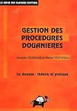Image de Gestion des procédures douanières: La douane: théorie et pratique
