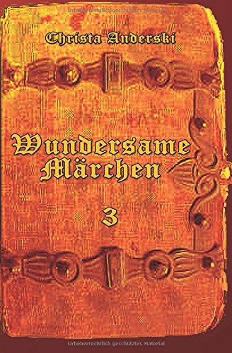 Wundersame Märchen 3