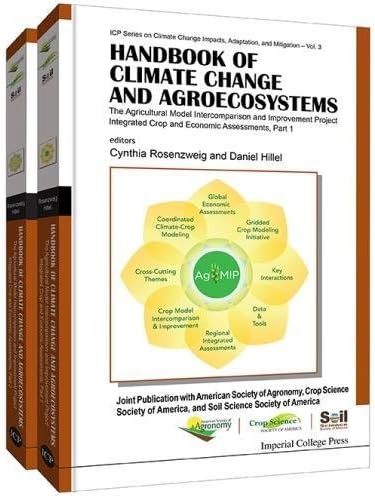 Handbook of Climate Change And Agroecosystems: The Agricultural Model Intercomparison And Improvement Project (AGMIP) Integrated Crop And Economic ... Change Impacts, Adaptation, and Mitigation)