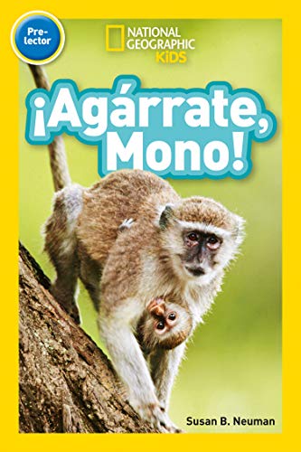 National Geographic Kids Readers: ¡Agárrate Mono! (Pre-reader)