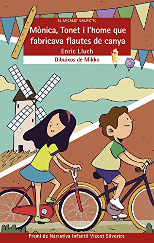 Mònica, Tonet I L'Home Que Fabricava Flautes De Canya: 203 (El Micalet Galàctic)
