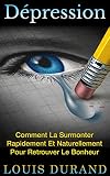 Image de Dépression: Comment La Surmonter Rapidement Et Naturellement Pour Retrouver Le Bonheur