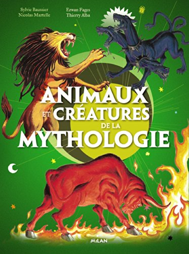couverture de : Animaux et cr&eacute;atures de la mythologie
