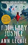 Ancillary Justice: THE HUGO, NEBULA AND ARTHUR C. CLARKE AWARD WINNER (Imperial Radch, Band 1) by Ann Leckie