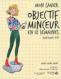 Mon cahier OBJECTIF minceur printemps-été