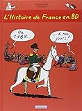 L'histoire de France en BD, Tome 3 : De 1789 à nos jours !