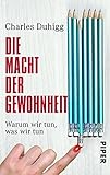 Image de Die Macht der Gewohnheit: Warum wir tun, was wir tun