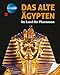 Galileo Wissen: Das alte Ägypten: Im Land der Pharaonen by 