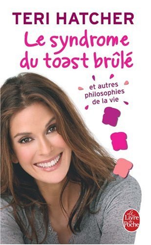 Download Le syndrome du toast brûlé : Et autres philosophies de la vie Download Le syndrome du toast brûlé : Et autres philosophies de la vie