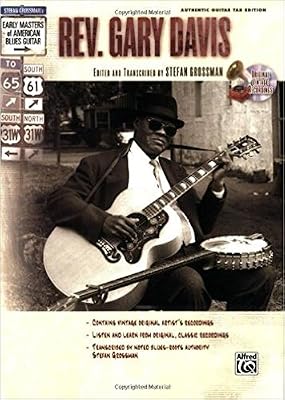 Alfred Music Stefan Grossman's Early Masters of American Blues Guitar: Rev. Gary Davis : Authentic Guitar Tab Edition